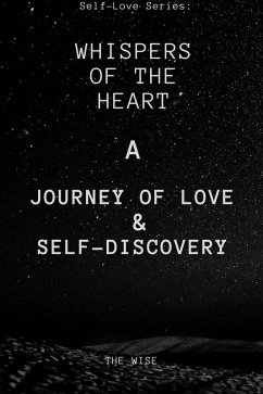 Whispers of the Heart: A Journey of Love and Self-Discovery (eBook, ePUB) - Wise, The