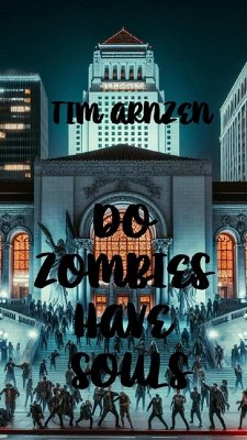 Do Zombies Have Souls (eBook, ePUB) - Arnzen, Tim