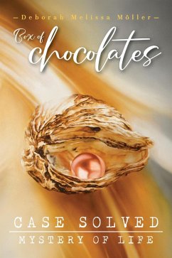 Box of Chocolates - Case Solved: Mystery of Life (eBook, ePUB) - Möller, Deborah Melissa