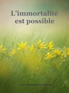 L'Immortalité Est Possible (eBook, ePUB) - Carcedo, Carlos Herrero