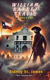 William Barret Travis - Victory or Death (Texas History Series, #1) (eBook, ePUB) William Barret Travis - Victory or Death (Texas History Series, #1) (eBook, ePUB)