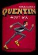 Quentin Must Die (Quentin Tem Que... - Bild 1