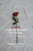 Love - The Destiny to Pain (eBook, ePUB)