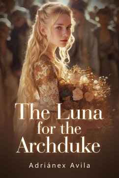 Cover The Luna for the Archduke (eBook, ePUB)