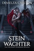 Steinwächter: Eine Schützende Wasserspeier-Romanze (Herz aus Stahl, #3) (eBook, ePUB) Steinwächter: Eine Schützende Wasserspeier-Romanze (Herz aus Stahl, #3) (eBook, ePUB)