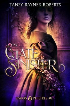 Gate Sinister (Sparks and Philtres, #1) (eBook, ePUB) - Roberts, Tansy Rayner