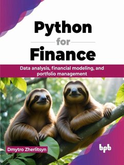 Python for Finance: Data analysis, financial modeling, and portfolio management (eBook, ePUB) - Zherlitsyn, Dmytro