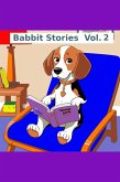 Babbit Stories Vol. 2 (Babbit Stories for Phonics, #2) (eBook, ePUB) Babbit Stories Vol. 2 (Babbit Stories for Phonics, #2) (eBook, ePUB)