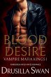 Blood Desire (Vampire Mafia Kings, #1)... - Bild 1