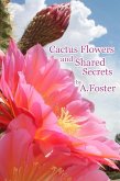 Cactus Flowers and Shared Secrets (eBook, ePUB) Cactus Flowers and Shared Secrets (eBook, ePUB)