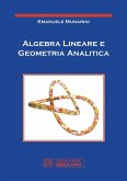 Algebra Lineare e geometria analitica (eBook, ePUB) Algebra Lineare e geometria analitica (eBook, ePUB)
