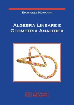 Algebra Lineare e geometria analitica (eBook, ePUB) - Munarini, Emanuele