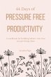 44 Days of Pressure Free Productivity... - Bild 1