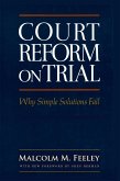 Court Reform on Trial: Why Simple Solutions Fail (eBook, ePUB)