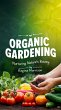 Organic Gardening: Nurturing Nature's... - Bild 1