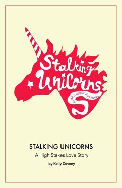 Stalking Unicorns (eBook, ePUB) - Coveny, Kelly