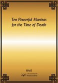 Ten Powerful Mantras for the Time of Death eBook (eBook, ePUB) Ten Powerful Mantras for the Time of Death eBook (eBook, ePUB)