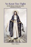 No Knot Too Tight: Short Reflections on Mary, Undoer of Knots (eBook, ePUB)