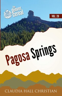 Cover Pagosa Springs, Denver Cereal Volume 20 (eBook, ePUB)