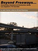 Beyond Freeways: Community, Commerce, and Contention along Los Angeles's 710 Corridor (eBook, ePUB) Beyond Freeways: Community, Commerce, and Contention along Los Angeles's 710 Corridor (eBook, ePUB)
