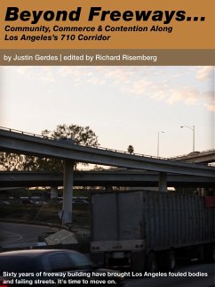 Beyond Freeways: Community, Commerce, and Contention along Los Angeles's 710 Corridor (eBook, ePUB) - Gerdes, Justin
