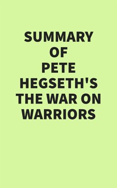 Summary of Pete Hegseth's The War on Warriors (eBook, ePUB) - IRB Media