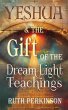 Yeshua & the Gift of the Dream Light... - Bild 1
