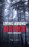 Living Among Bigfoot: Crucial Concealment (eBook, ePUB) Living Among Bigfoot: Crucial Concealment (eBook, ePUB)