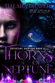 Thorns of Neptune (Celestial Shifters, #3) (eBook, ePUB) Thorns of Neptune (Celestial Shifters, #3) (eBook, ePUB)