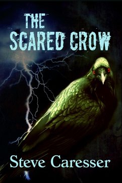 The Scared Crow (eBook, ePUB) - Caresser, Steve
