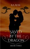 Saved By The Dragon -Book Three (eBook, ePUB)