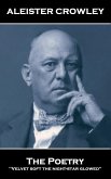 The Poetry of Aleister Crowley (eBook, ePUB) The Poetry of Aleister Crowley (eBook, ePUB)