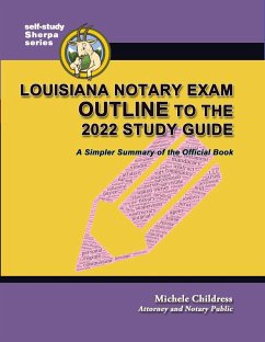 Cover Louisiana Notary Exam Outline to the 2022 Study Guide: A Simpler Summary of the Official Book (eBook, ePUB)