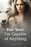 For You! I'm Capable of Anything (eBook, ePUB)