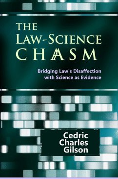 Cover The Law-Science Chasm: Bridging Law's Disaffection with Science as Evidence (eBook, ePUB)