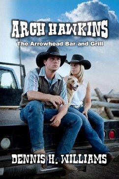 Cover Arch Hawkins - The Arrowhead Bar and Grill (eBook, ePUB)