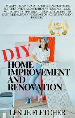 DIY Home Improvement and Renovation (eBook, ePUB) - Fletcher, Leslie