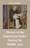 History of the Dominican Order During the Middle Ages (eBook, ePUB)