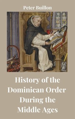 Cover History of the Dominican Order During the Middle Ages (eBook, ePUB)