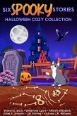 Six Spooky Stories, Halloween Cozy Collection (eBook, ePUB) Six Spooky Stories, Halloween Cozy Collection (eBook, ePUB)