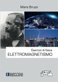 Esercizi di fisica. Elettromagnetismo (eBook, ePUB) Esercizi di fisica. Elettromagnetismo (eBook, ePUB)