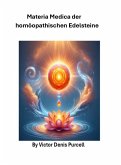 Materia Medica der homöopathischen Edelsteine (eBook, ePUB) Materia Medica der homöopathischen Edelsteine (eBook, ePUB)