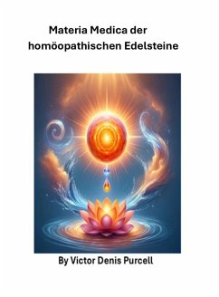 Materia Medica der homöopathischen Edelsteine (eBook, ePUB) - Purcell, Víctor Denis