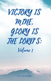 Victory Is Mine, Glory Is the Lord's (Volume 1, #1) (eBook, ePUB)