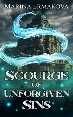 Scourge of Unforgiven Sins (The Maelstrom, #2) (eBook, ePUB) - Ermakova, Marina