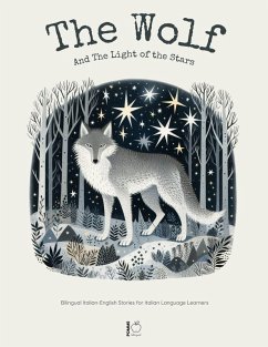 Cover The Wolf And The Light of the Stars: Bilingual Italian-English Stories for Italian Language Learners (eBook, ePUB)