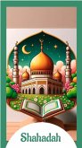 Shahadah (Pillars of Islam) (eBook, ePUB)