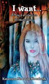I WANT... A Story of a Certain Love Written in Poems (Poetry) (eBook, ePUB) I WANT... A Story of a Certain Love Written in Poems (Poetry) (eBook, ePUB)