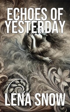 Echoes of Yesterday (eBook, ePUB) - Snow, Lena