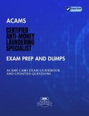 ACAMS Certified Anti-Money Laundering Specialist Exam Prep and Dumps ACAMS CAMS Exam Guidebook And Updated Questions (eBook, ePUB) ACAMS Certified Anti-Money Laundering Specialist Exam Prep and Dumps ACAMS CAMS Exam Guidebook And Updated Questions (eBook, ePUB)